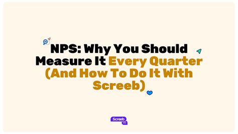 Nps Why You Should Measure It Every Quarter And How To Do It With Screeb