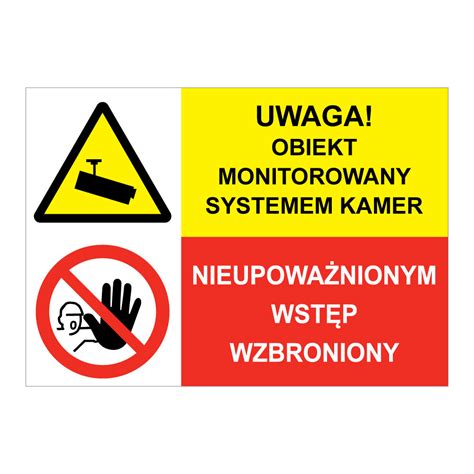 Uwaga Obiekt Monitorowany Nieupowa Nionym Wst P Wzbroniony Znak