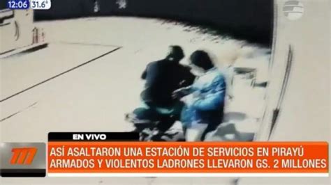 AsÍ Asaltaron Una EstaciÓn De Servicios En PirayÚ Telefuturo Canal De Tv Líder Del Paraguay