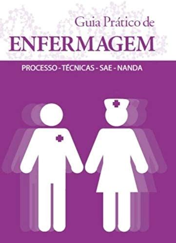 Livro Guia Pr Tico De Enfermagem Processo T Cnicas Sae Nanda Vale A