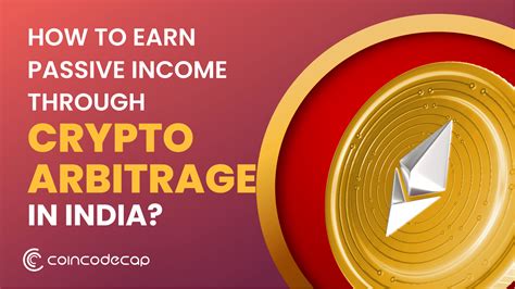 Earn Passive Income Using Crypto Arbitrage In India 2025 Coincodecap