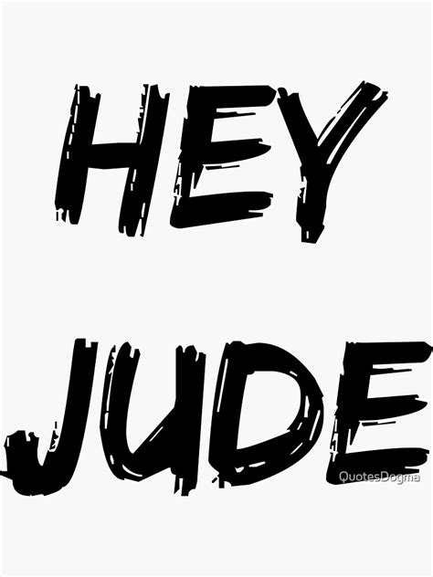 Hey Jude Sticker For Sale By Quotesdogma Redbubble