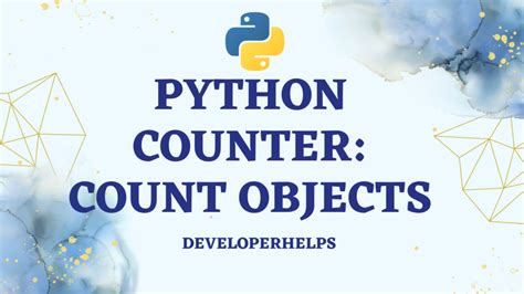 Python Counter Objects Examples Developer Helps