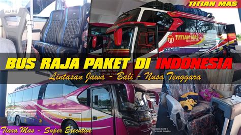 Bus Raja Paket Indonesia Selain Als Po Titian Mas Dan Po Tiara Mas