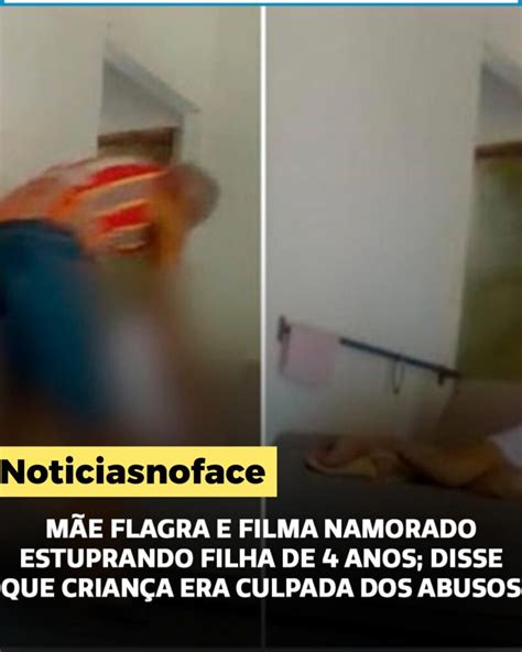 M E Flagra E Filma Namorado Abusando Da Filha De Anos Noticias No Face