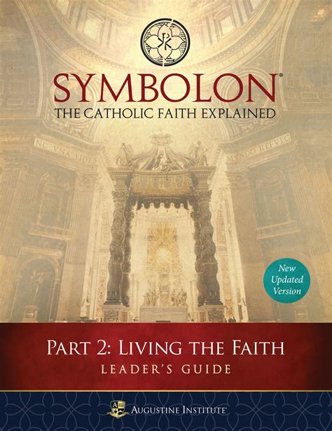 Symbolon: The Catholic Faith Explained - PART 2 - Leader Guide