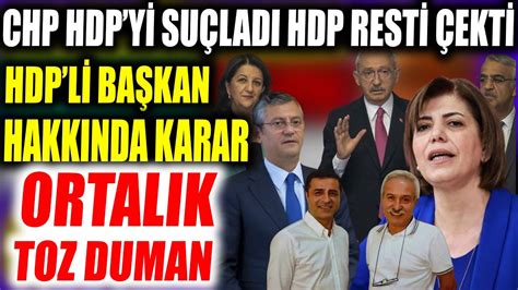 CHP HDP yi Suçladı HDP Resti Çekti Ortalık Toz Duman YouTube