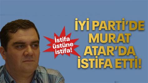 Y Partide Murat Atar Da Istifa Etti Kocaeli Bar Gazetesi