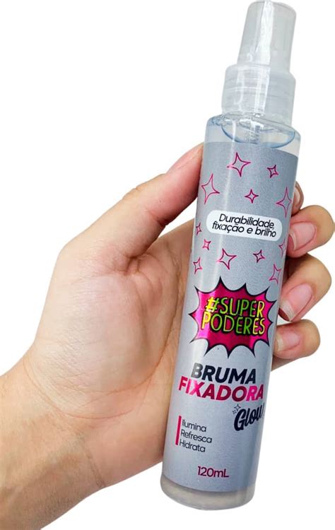 Bruma Fixadora Super Poderes Glow Beleza Na Web