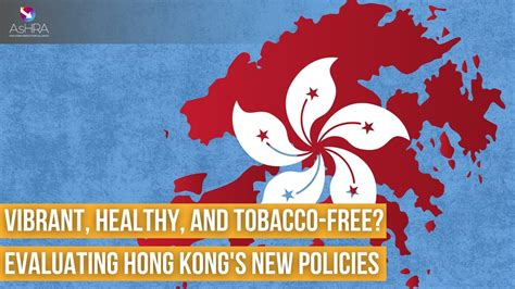 Vibrant Healthy And Tobacco Free Hong Kongs New Policies Asia