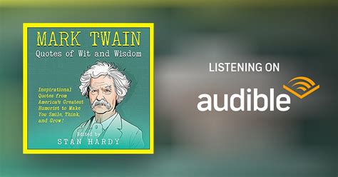 Mark Twain Quotes Of Wit And Wisdom By Stan Hardy Audiobook Audible