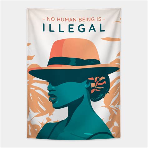 No Human Being Is Illegal Feminism Tapestry Teepublic