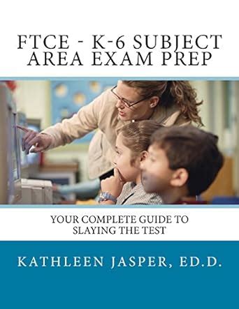 Ftce K Subject Area Exam Prep Jasper Kathleen Ferry Annmarie