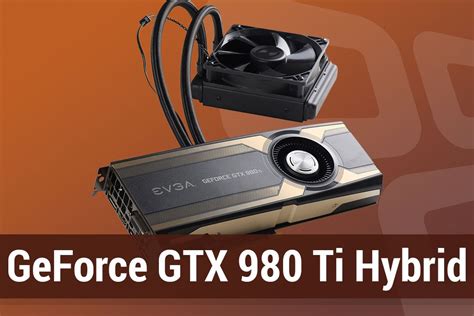 Review Placa De Vídeo Evga Geforce Gtx 980 Ti Hybrid Gaming [vídeo] Tecmundo