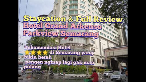 Grand Arkenso Parkview Hotel Simpang Lima Di Semarang Rekomendasi Hotel