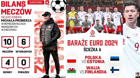 Probierz Jak Michniewicz Polska Vs Estonia Oraz Walia Lub Finlandia W