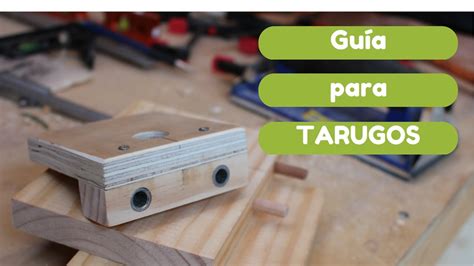 Guia Para Tarugos De Madera YouTube