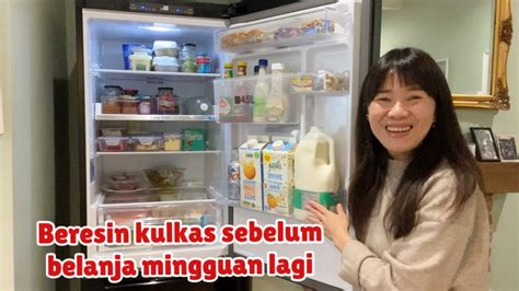 BERESIN KULKAS SEBELUM BELANJA MINGGUAN LAGI YouTube