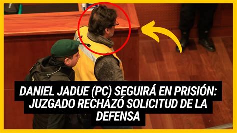 Daniel Jadue PC seguirá en prisión Juzgado rechazó solicitud de la