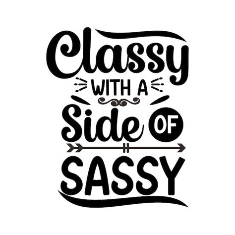 Premium Vector Sassy Quotes Design Lettering Vector