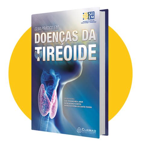 Guia Prático em Doenças da Tireoide Clannad Editora Científica