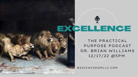 The Practical Purpose Podcast With Dr Brian Williams Excellence Youtube