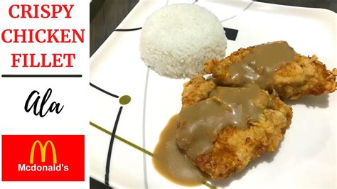 How To Cook Crispy Chicken Fillet Mcdo My Own Version Ulam Ideas Easy Recipechicken