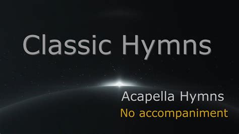 3 HOURS Of Classic Acapella Hymns Gospel Songs A Capella Hymns GHK