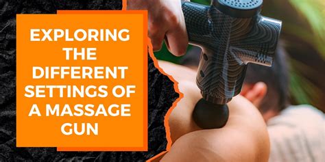 Exploring The Different Settings Of A Massage Gun Magma Fitness