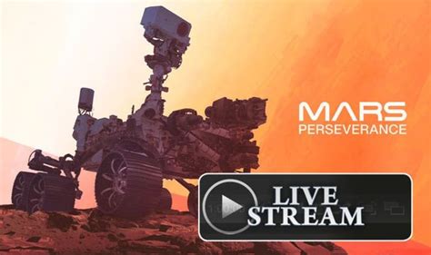 Mars Landing Nasa Live Stream How To Watch Perseverance Land Today In