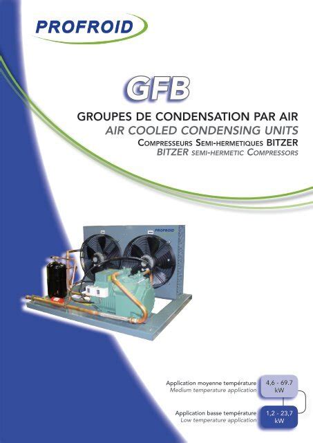 GroupeS De CondenSation Par Air Air Cooled Condensing Profroid