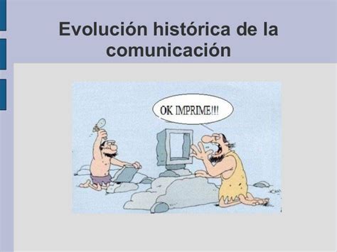 Evolución Histórica De La Comunicación