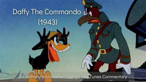 Daffy The Commando An Anthony S Animation Talk Looney Tunes