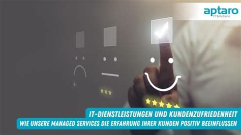 Mehr Kundenzufriedenheit Durch Managed Services Aptaro IT Solutions