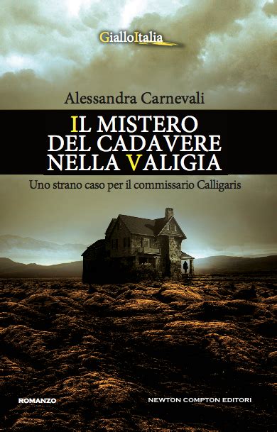 Alessandra Carnevali Il Mistero Del Cadavere Nella Valigia Newton