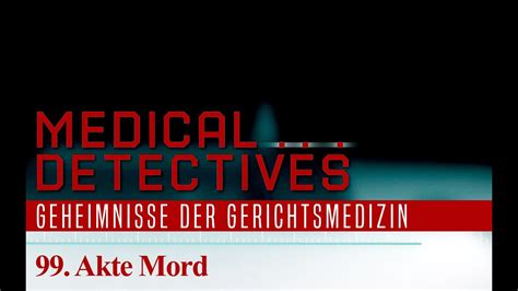 Medical Detectives Akte Mord Doku Deutsch Youtube