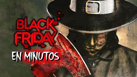 BLACK FRIDAY THANKSGIVING 2023 Resumen En 10 Minutos Yo Te Cuento