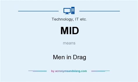 MID - Men in Drag in Technology, IT etc. by AcronymsAndSlang.com