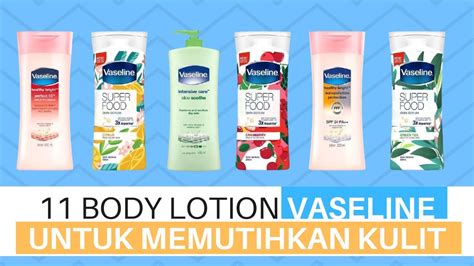 Rekomendasi 11 Body Lotion Vaseline Terbaik Untuk Memutihkan Kulit