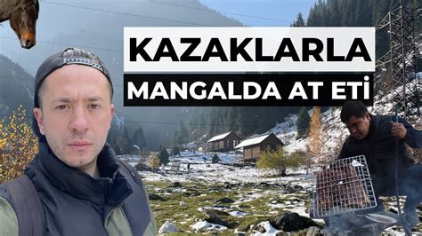 Tanr Da Lar Nda Kazaklarla Mangalda At Eti Kazakistan Almati