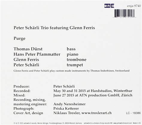 PETER SCHÄRLI TRIO PURGE FEAT GLENN FERRIS CD NEU 767522974027 eBay