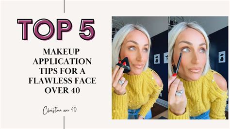 Top 5 Makeup Application Tips For A Flawless Face Over 40 Youtube