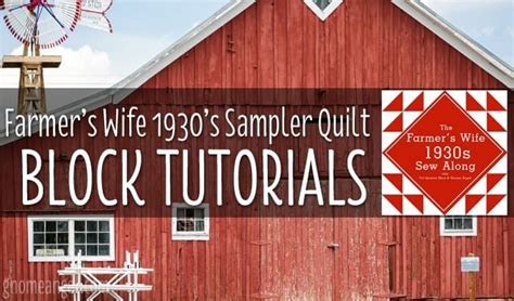 Farmer S Wife S Sampler Quilt Block Tutorials Gnomeangel