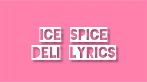 Ice Spice - Deli (lyrics) - YouTube