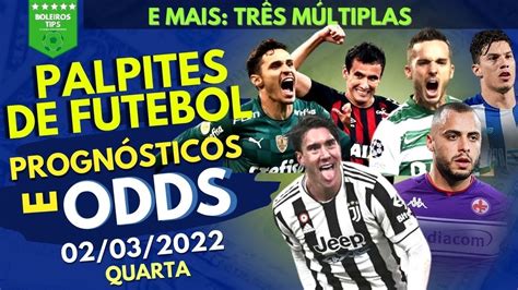 PALPITES DE FUTEBOL APOSTA PARA HOJE 02 03 2022 QUARTA FEIRA