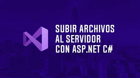 Como Subir Archivos Al Servidor Con Asp Net C Youtube