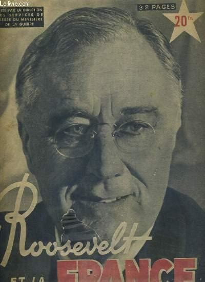 Roosevelt Et La France Numero Special Supplement A La Revue L