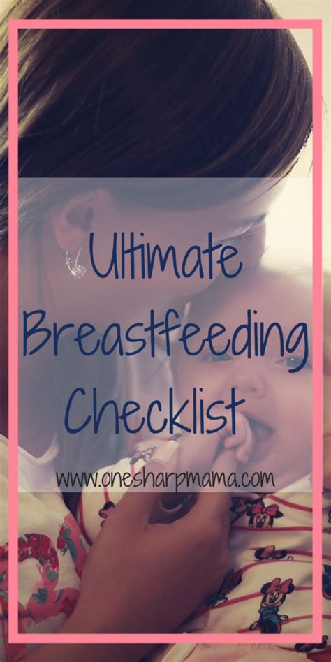 Ultimate Breastfeeding Checklist One Sharp Mama