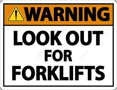 Warning Look Out For Forklifts Sign On White Background Template