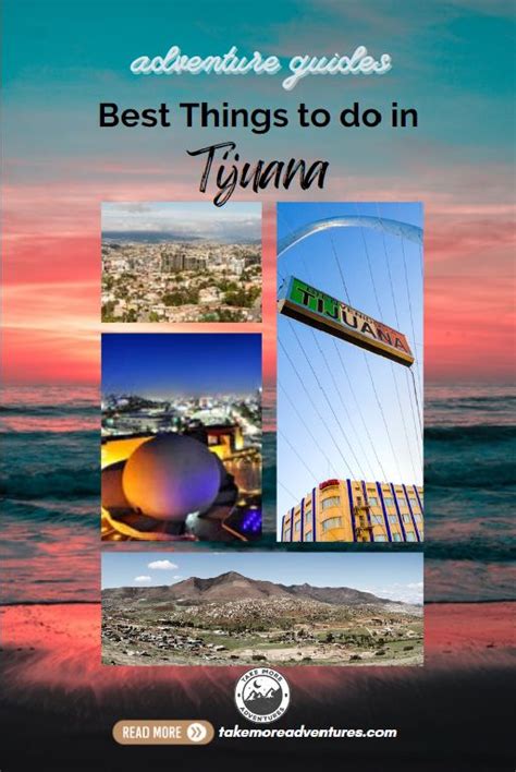 Best Things To Do In Tijuana Unveiling The Unique Gems Of Mexico S